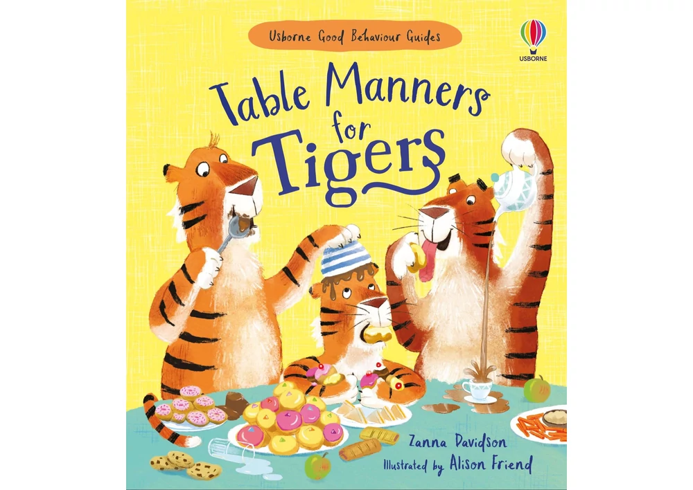 Kép 1/4 - Table Manners for Tigers 9781474969192 Okoskönyv Angol gyerekkönyv és ifjúsági könyv Usborne