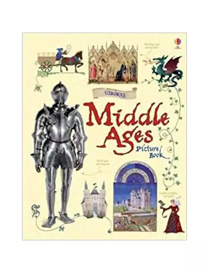 Middle Ages Picture Book 9781409599838 Okoskönyv Angol gyerekkönyv és ifjúsági könyv Usborne