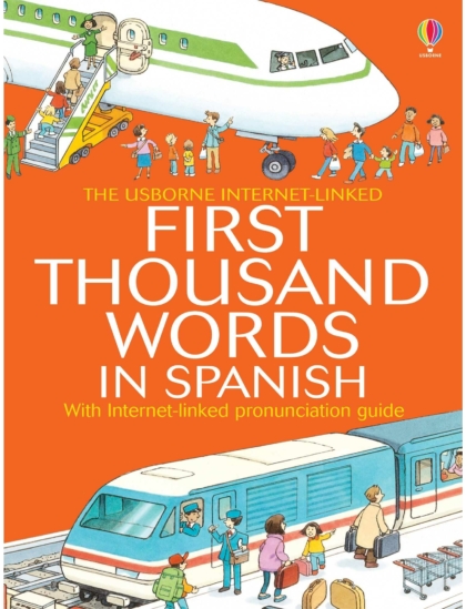 First Thousand Words in Spanish 9780746052464 Okoskönyv Angol gyerekkönyv és ifjúsági könyv Usborne