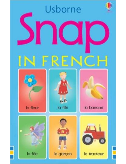 Snap in French 9780746062579 Okoskönyv Angol gyerekkönyv és ifjúsági könyv Usborne