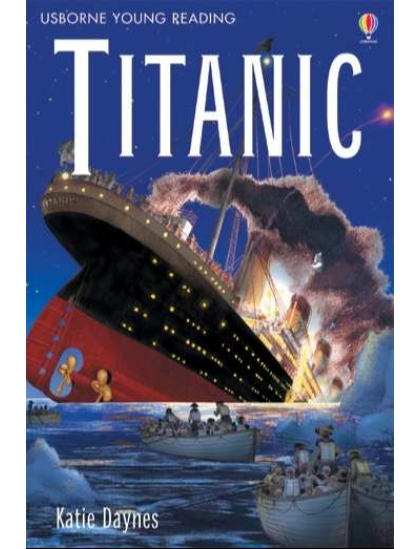 Titanic 9780746068311 Okoskönyv Angol gyerekkönyv és ifjúsági könyv Usborne