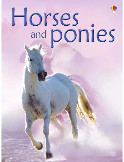Horses and Ponies 9780746074787 Okoskönyv Angol gyerekkönyv és ifjúsági könyv Usborne