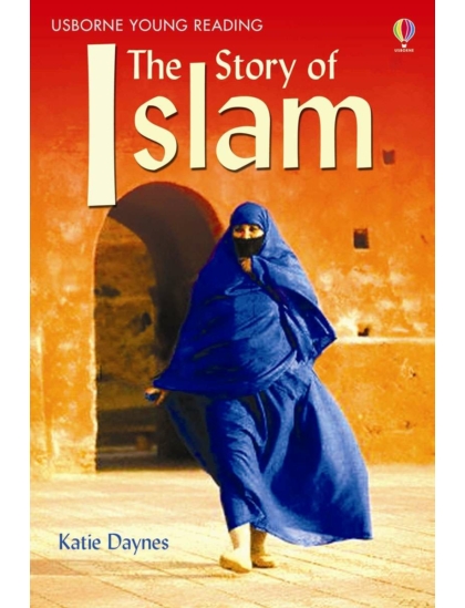 The Story of Islam 9780746077658 Okoskönyv Angol gyerekkönyv és ifjúsági könyv Usborne