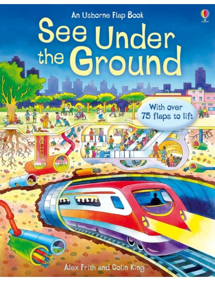 See Under the Ground 9780746077702 Okoskönyv Angol gyerekkönyv és ifjúsági könyv Usborne