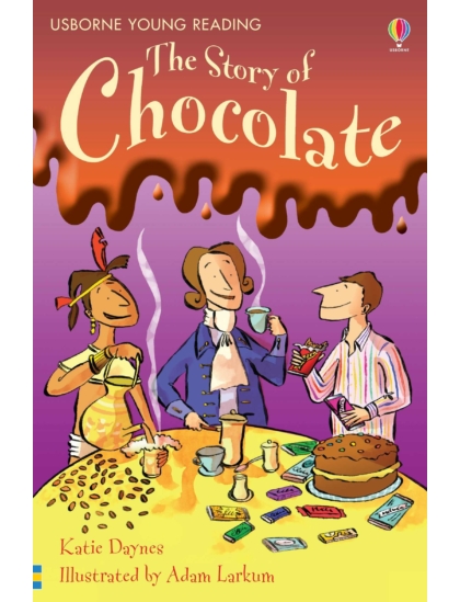 Story of Chocolate 9780746080542 Okoskönyv Angol gyerekkönyv és ifjúsági könyv Usborne