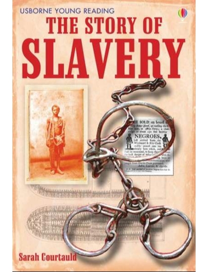 The Story of Slavery 9780746087527 Okoskönyv Angol gyerekkönyv és ifjúsági könyv Usborne
