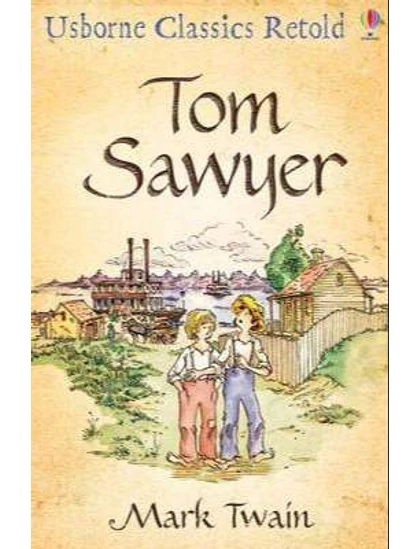 Tom Sawyer 9780746088654 Okoskönyv Angol gyerekkönyv és ifjúsági könyv Usborne