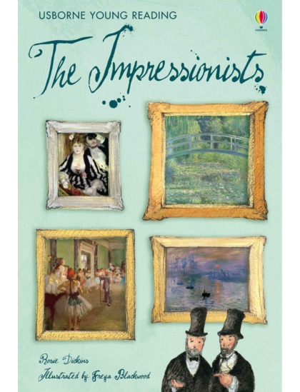 The Impressionists 9780746090206 Okoskönyv Angol gyerekkönyv és ifjúsági könyv Usborne