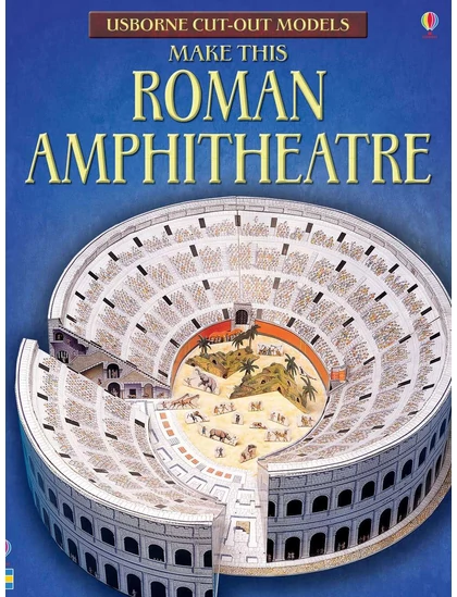 Make this Roman Amphitheatre 9780746093443 Okoskönyv Angol gyerekkönyv és ifjúsági könyv Usborne