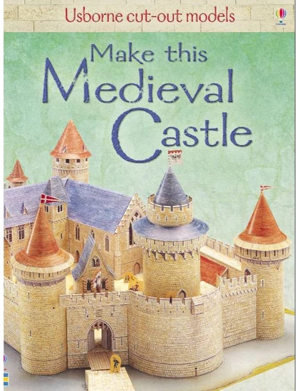 Make This Medieval Castle 9781409505617 Okoskönyv Angol gyerekkönyv és ifjúsági könyv Usborne