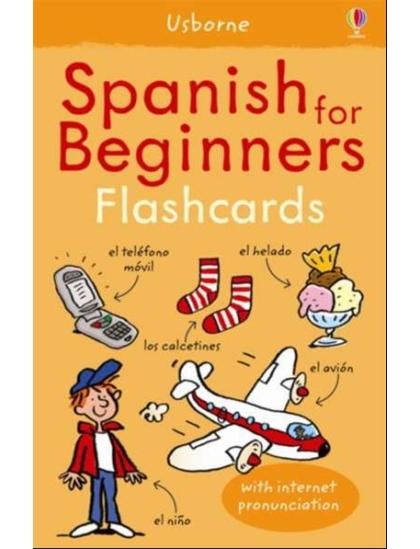 Spanish for Beginners Flashcards 9781409509202 Okoskönyv Angol gyerekkönyv és ifjúsági könyv Usborne