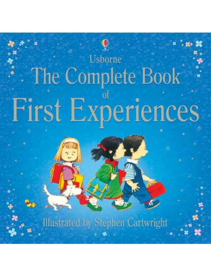 Complete Book of First Experiences 9781409510291 Okoskönyv Angol gyerekkönyv és ifjúsági könyv Usborne
