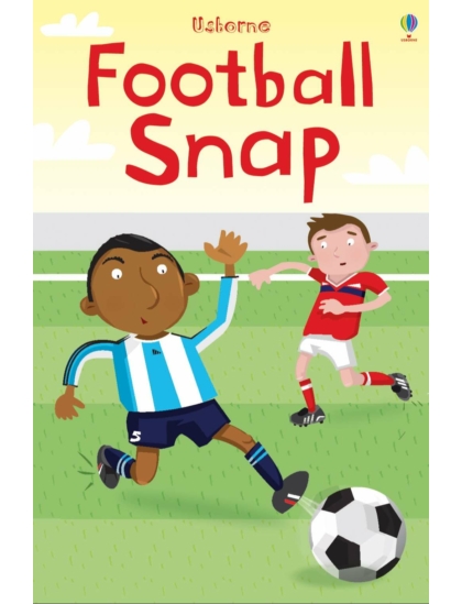 Football Snap 9781409516811 Okoskönyv Angol gyerekkönyv és ifjúsági könyv Usborne