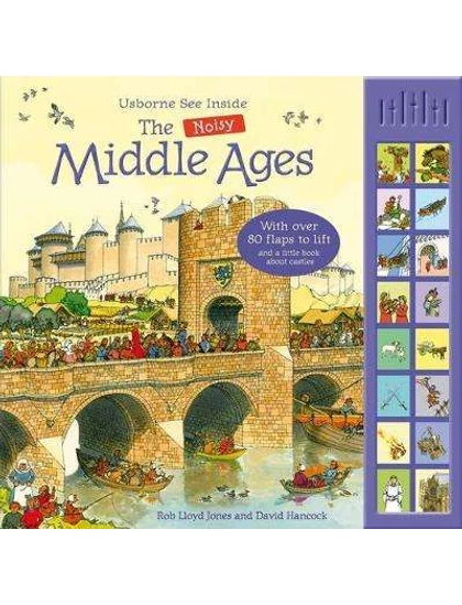 See Inside Noisy Middle Ages 9781409517030 Okoskönyv Angol gyerekkönyv és ifjúsági könyv Usborne