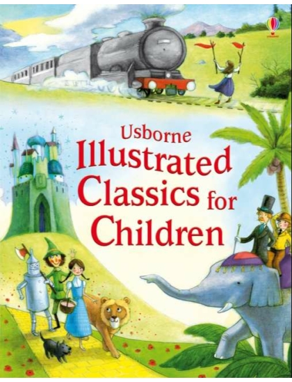 Illustrated Classics for Children 9781409532590 Okoskönyv Angol gyerekkönyv és ifjúsági könyv Usborne