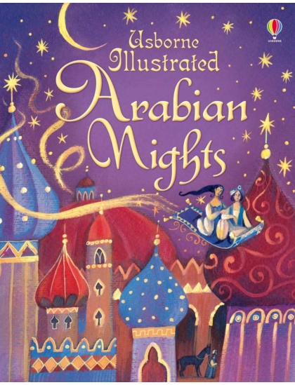 Illustrated Arabian Nights 9781409533009 Okoskönyv Angol gyerekkönyv és ifjúsági könyv Usborne