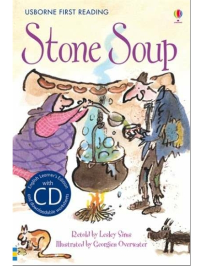 Stone Soup +CD 9781409533245 Okoskönyv Angol gyerekkönyv és ifjúsági könyv Usborne