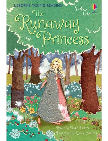 The Runaway Princess 9781409535928 Okoskönyv Angol gyerekkönyv és ifjúsági könyv Usborne