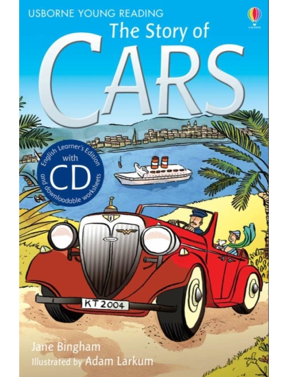 The Story of Cars +CD 9781409545743 Okoskönyv Angol gyerekkönyv és ifjúsági könyv Usborne