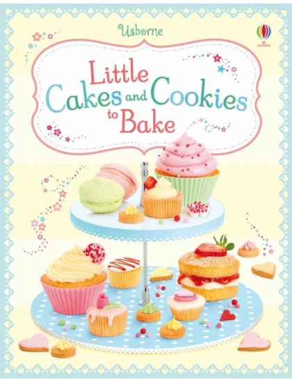 Little Cakes and Cookies to Bake 9781409549369 Okoskönyv Angol gyerekkönyv és ifjúsági könyv Usborne