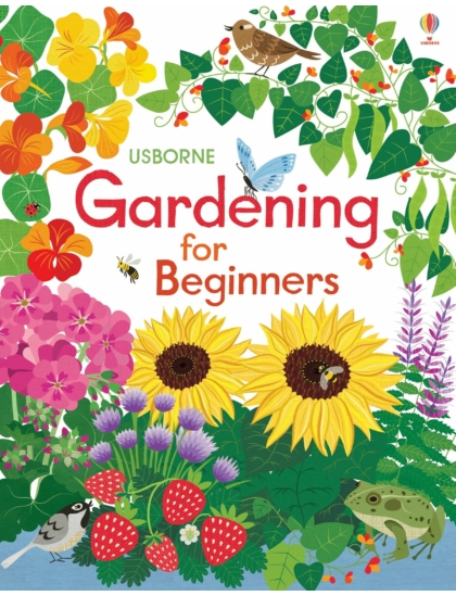 Gardening for Beginners 9781409550150 Okoskönyv Angol gyerekkönyv és ifjúsági könyv Usborne