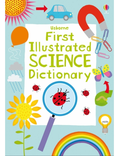 First Illustrated Science Dictionary 9781409555407 Okoskönyv Angol gyerekkönyv és ifjúsági könyv Usborne
