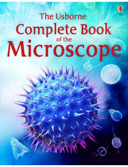 Complete Book of the Microscope 9781409555513 Okoskönyv Angol gyerekkönyv és ifjúsági könyv Usborne