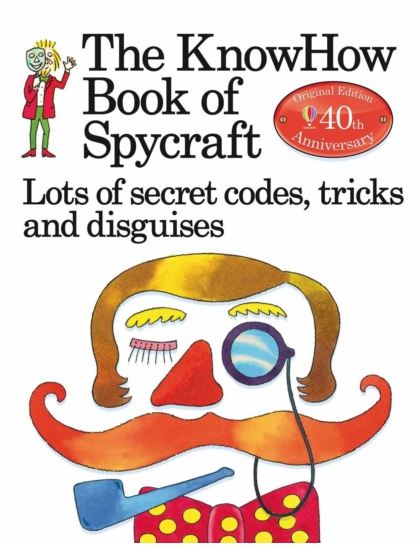 Knowhow Book of Spycraft 9781409562917 Okoskönyv Angol gyerekkönyv és ifjúsági könyv Usborne