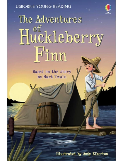 The Adventures of Huckleberry Finn 9781409564409 Okoskönyv Angol gyerekkönyv és ifjúsági könyv Usborne