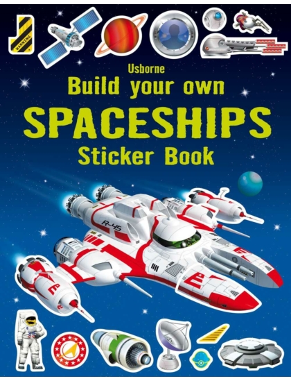 Build Your Own Spaceships Sticker Book 9781409564447 Okoskönyv Angol gyerekkönyv és ifjúsági könyv Usborne
