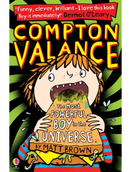 Compton Valance - The Most Powerful Boy in the Universe 9781409567776 Okoskönyv Angol gyerekkönyv és ifjúsági könyv Usborne