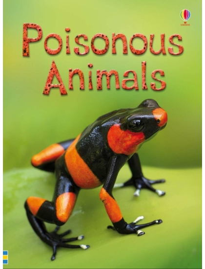 Poisonous Animals 9781409581581 Okoskönyv Angol gyerekkönyv és ifjúsági könyv Usborne