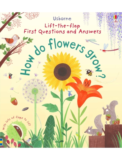 LTF Q&A How do flowers grow ? 9781409582137 Okoskönyv Angol gyerekkönyv és ifjúsági könyv Usborne