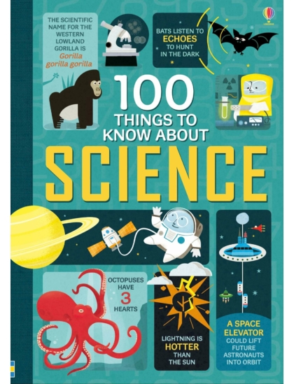 100 Things to Know About Science 9781409582182 Okoskönyv Angol gyerekkönyv és ifjúsági könyv Usborne