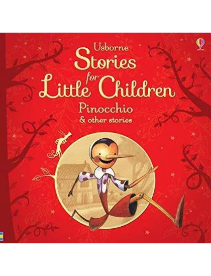 Stories for Little Children Pinocchio and other tales 9781409586616 Okoskönyv Angol gyerekkönyv és ifjúsági könyv Usborne