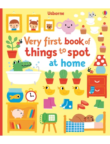 Very First Book of Things to Spot: At home 9781409596455 Okoskönyv Angol gyerekkönyv és ifjúsági könyv Usborne