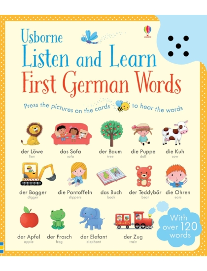 Listen and Learn First German Words 9781409597728 Okoskönyv Angol gyerekkönyv és ifjúsági könyv Usborne