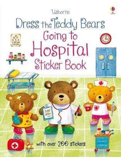 Dress the Teddy Bears Sticker Books Going to Hospital 9781409597858 Okoskönyv Angol gyerekkönyv és ifjúsági könyv Usborne