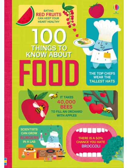 100 Things to Know About Food 9781409598619 Okoskönyv Angol gyerekkönyv és ifjúsági könyv Usborne