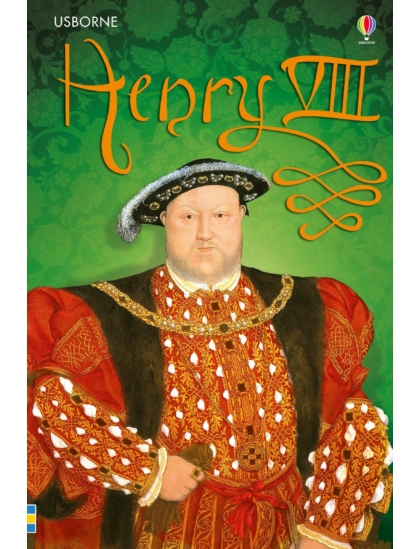 Henry VIII 9781409598862 Okoskönyv Angol gyerekkönyv és ifjúsági könyv Usborne