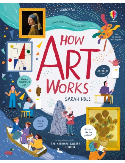 How Art Works 9781409598893 Okoskönyv Angol gyerekkönyv és ifjúsági könyv Usborne