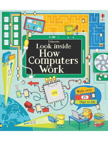 Look Inside How Computers Work 9781409599043 Okoskönyv Angol gyerekkönyv és ifjúsági könyv Usborne