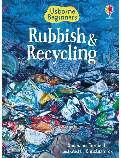 Rubbish and Recycling 9781474903202 Okoskönyv Angol gyerekkönyv és ifjúsági könyv Usborne