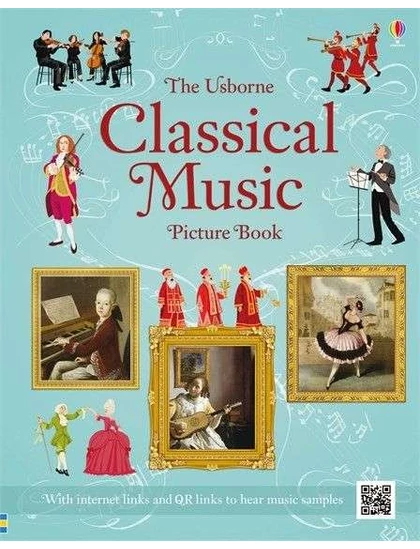 Classical Music Picture Book 9781474915823 Okoskönyv Angol gyerekkönyv és ifjúsági könyv Usborne