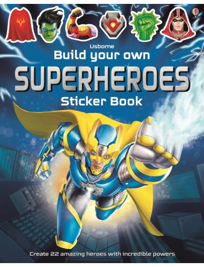 Build Your Own Superheroes Sticker Book 9781474918961 Okoskönyv Angol gyerekkönyv és ifjúsági könyv Usborne