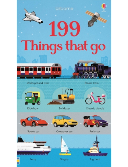 199 Things that Go 9781474922142 Okoskönyv Angol gyerekkönyv és ifjúsági könyv Usborne