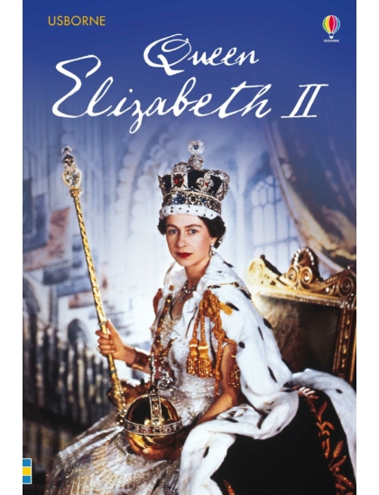 Queen Elizabeth II 9781474924207 Okoskönyv Angol gyerekkönyv és ifjúsági könyv Usborne