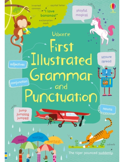 First Illustrated Grammar and Punctuation 9781474924511 Okoskönyv Angol gyerekkönyv és ifjúsági könyv Usborne
