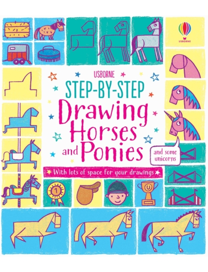 Step-by-step Drawing Horses and Ponies 9781474933780 Okoskönyv Angol gyerekkönyv és ifjúsági könyv Usborne