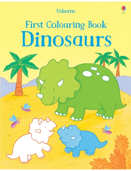 First Colouring Book Dinosaurs 9781474935876 Okoskönyv Angol gyerekkönyv és ifjúsági könyv Usborne
